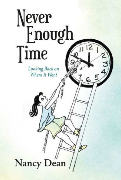 Never Enough Time: Looking Back On Where It Went