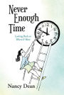 Never Enough Time: Looking Back On Where It Went