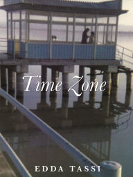 Title: Time Zone, Author: Edda Tassi