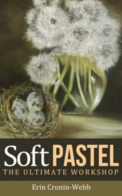 The Ultimate Beginner's Guide to Modern Soft Pastel - Ebook