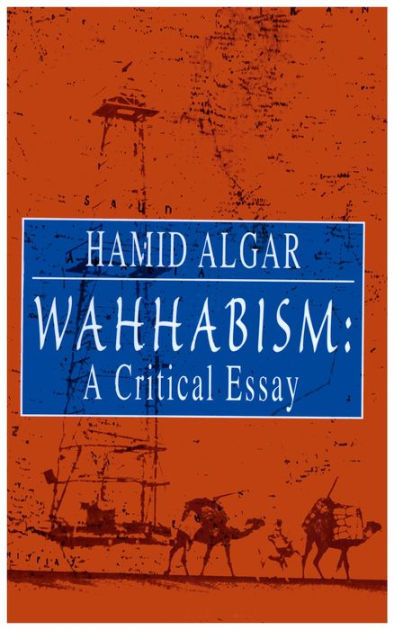 hamid algar wahhabism a critical essay review hamid algar wahhabism a critical essay review