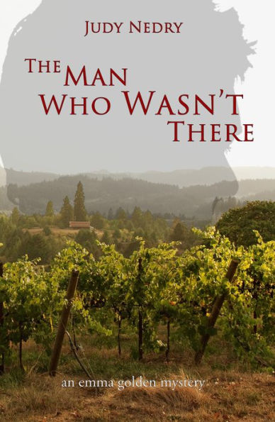 The Man Who Wasn't There: An Emma Golden Mystery