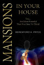 Mansions in Your House: You ....are More Powerful Than You Dare to Think