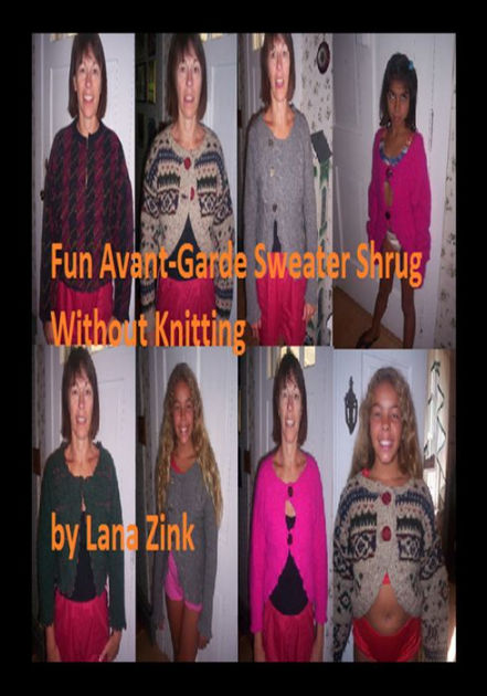Fun Avant Garde Sweater/Shrug Without Knitting: The Easy, No-Knit