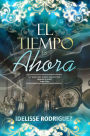 El Tiempo Es Ahora