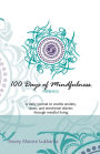 100 Days of Mindfulness - Presence: A Daily Journal to Soothe Emotional Distress Through Mindful Living