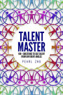 Talent Master: 199+ Questions to See Talent from Different Angles