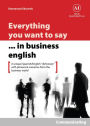 Everything You Want to Say in Business English : Communicating in Spanish: A Unique