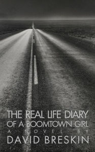 Title: The Real Life Diary of a Boomtown Girl, Author: David Breskin