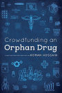 Crowdfunding an Orphan Drug