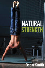 Title: Natural Strength, Author: Oscar Smith