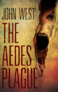 Title: The Aedes Plague, Author: John West
