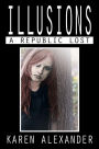 Illusions: A Republic Lost