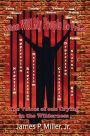 When Will My People Be Free?: The Voices of One Crying in the Wilderness