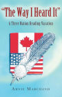 The Way I Heard It: A Three Nation Reading Vacation
