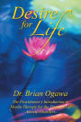Desire for Life: The Practitioner's Introduction to Morita Therapy