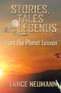 Stories, Tales and Legends: From the Planet Lexxon
