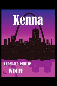 Title: Kenna, Author: Leonard Phillip Wolfe