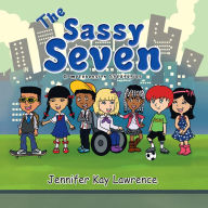 Title: The Sassy Seven: Comprehension Strategies, Author: Jennifer Kay Lawrence