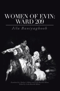 Title: Women of Evin: Ward 209, Author: Jila Baniyaghoob