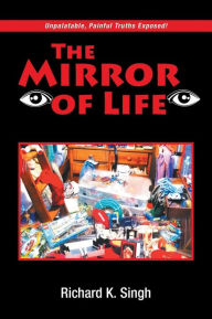 The Mirror of Life: Unpalatable, Painful Truths Exposed!