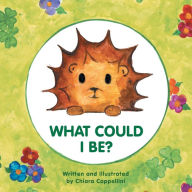 Title: What Could I Be?, Author: Chiara Cappellini