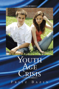 Title: Youth Age Crisis, Author: Fritz Bazin