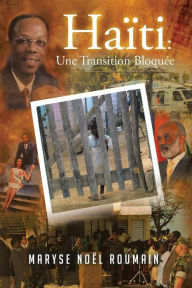 Title: Haiti: Une Transition Bloquee, Author: Maryse Noel Roumain