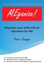Meganize!: Empower Your Child with an 'Education for Life'