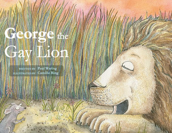 George the Gay Lion by Paul Waring | eBook | Barnes & Noble® George the Gay Lion by Paul Waring | eBook | Barnes & Noble®