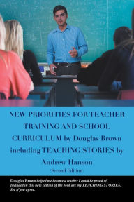 Title: New Priorities for Teacher Training and School Curriculum, Author: Douglas Brown