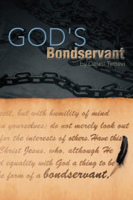 Title: God's Bondservant, Author: Delasi Tettevi