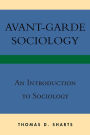 Avant-Garde Sociology: An Introduction to Sociology