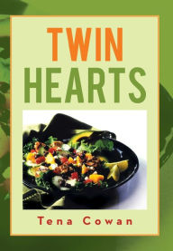 Title: Twin Hearts: Recipes of Love, Author: Tena Cowan