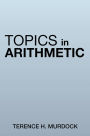 Topics in Arithmetic