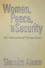Women, Peace, and Security: (An International Perspective)