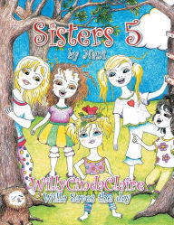 Title: Sisters 5: WillyCindaClaire, Author: Nani