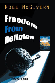 Title: Freedom from Religion, Author: Noel McGivern