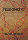Telekinetic: Book I of the Advanced Saga