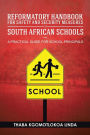 Reformatory Handbook for Safety and Security Measures in South African Schools: A Practical Guide for School Principals