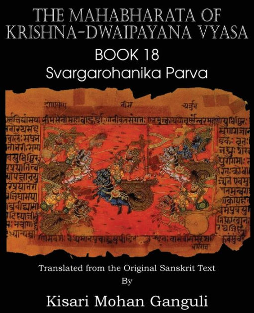 The Mahabharata Of Krishna-Dwaipayana Vyasa Book 18 Svargarohanika ...