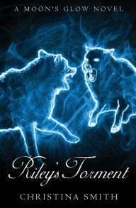 Title: Riley's Torment, Author: Christina Smith