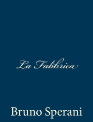 Title: La Fabbrica, Author: Bruno Sperani