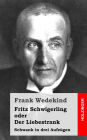 Fritz Schwigerling oder Der Liebestrank: Schwank in drei Aufzügen