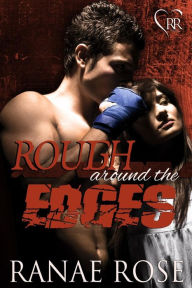 Title: Rough Around the Edges, Author: Ranae Rose