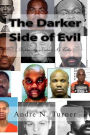 The Darker Side of Evil