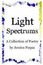 Light Spectrums: A Collection of Poetry