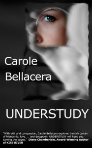 Title: Understudy, Author: Carole Bellacera