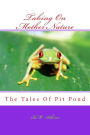 Taking On Mother Nature: The Tales Of Pit Pond