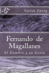 Fernando de Magallanes: El Hombre y su Gesta